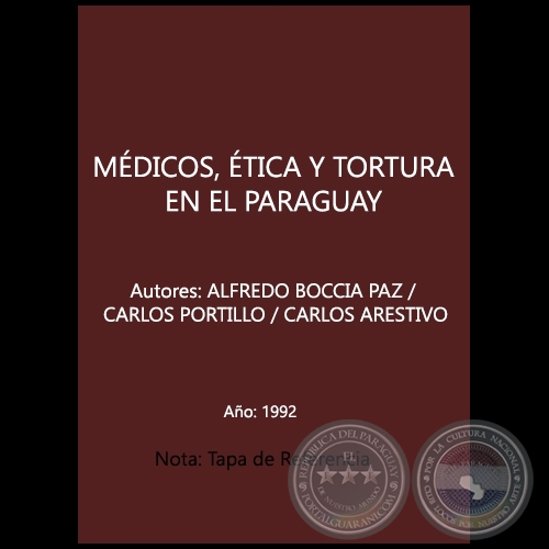 MDICOS, TICA Y TORTURA EN EL PARAGUAY - Autores: ALFREDO BOCCIA PAZ / CARLOS PORTILLO / CARLOS ARESTIVO - Ao 1992
